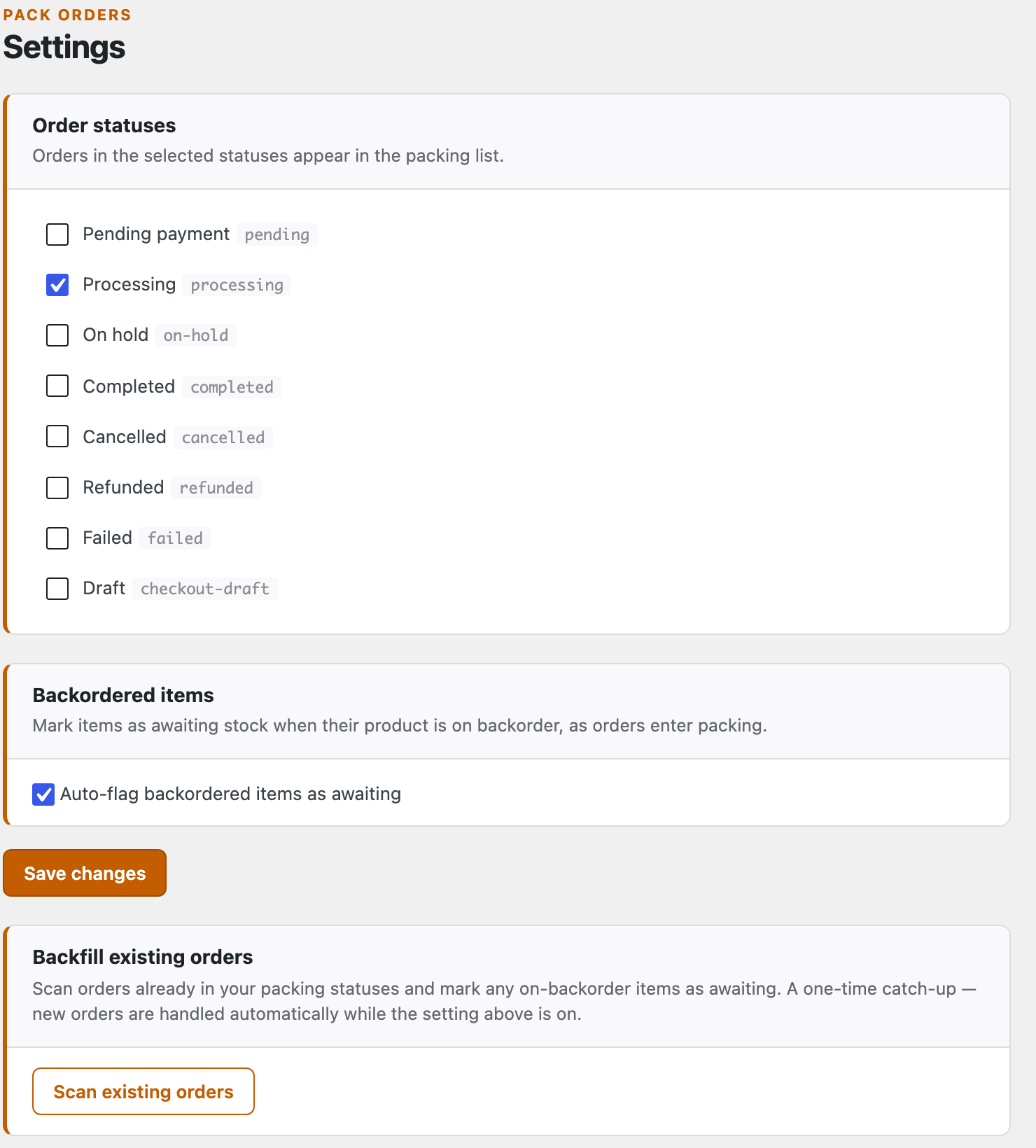 The Pack Orders Settings screen. An Order statuses card lists Pending payment, Processing (ticked), On hold, Completed, Cancelled, Refunded, Failed and Draft, each with its slug. Below, a Flow Backordered items card has Auto-flag backordered items as awaiting ticked, a Save changes button, and a Backfill existing orders card with a Scan existing orders button.
